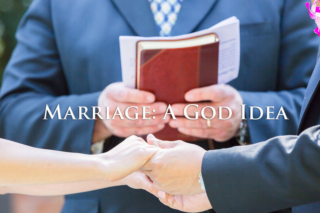Marriage: A God Idea